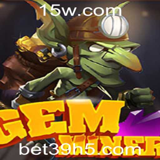 GemMiner: Explorando Tesouros Digitais com Bet39